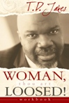 Woman, Thou Art Loosed!@